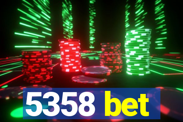 5358 bet